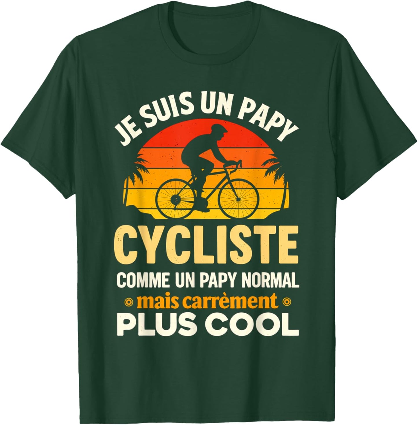 Je suis Un Papy Cycliste Bicyclette Grand Père Papi Vélo T-Shirt - T-Shirt | Forest