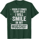 When It Comes to My Child I Will Smile in My Mugshot On Back T-Shirt - T-Shirt | Forest