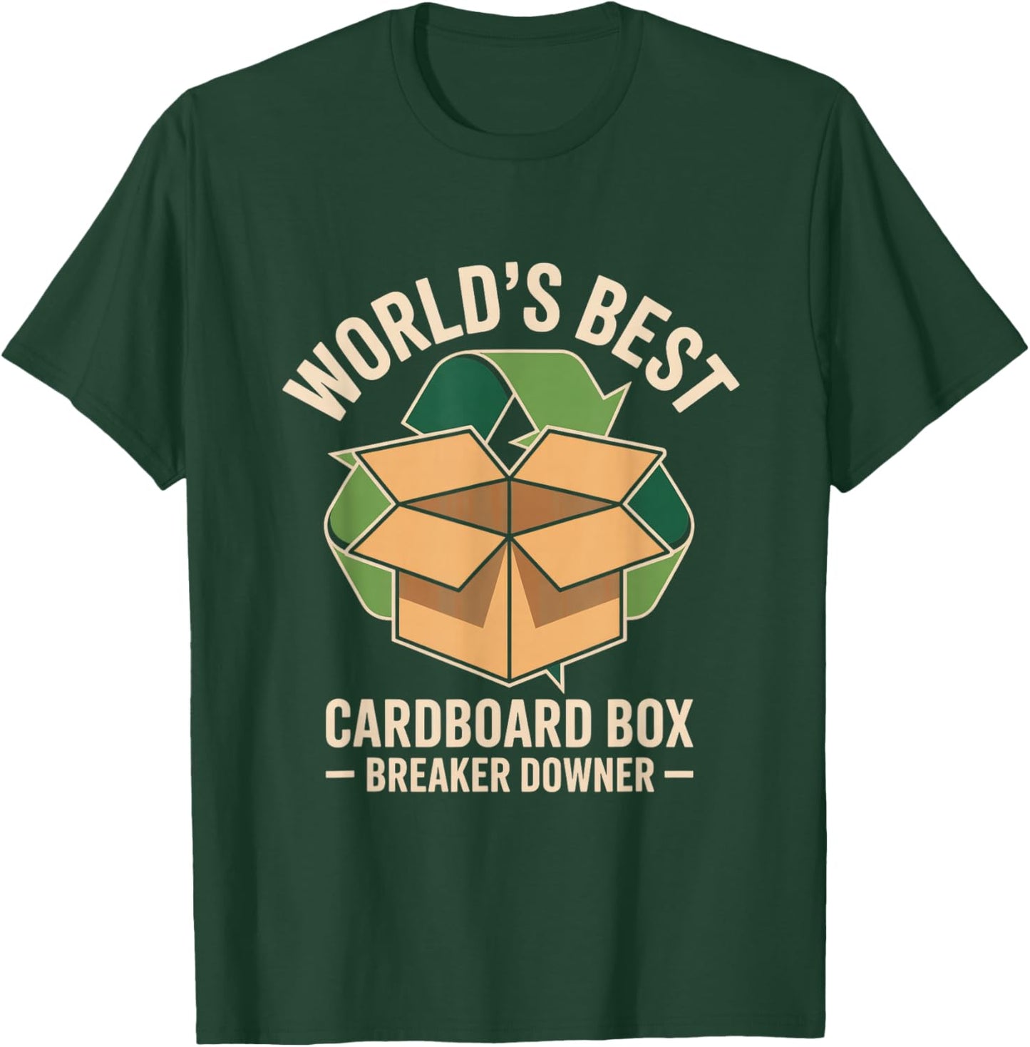 World's Best Cardboard Box Breaker Downer T-Shirt - T-Shirt | Forest