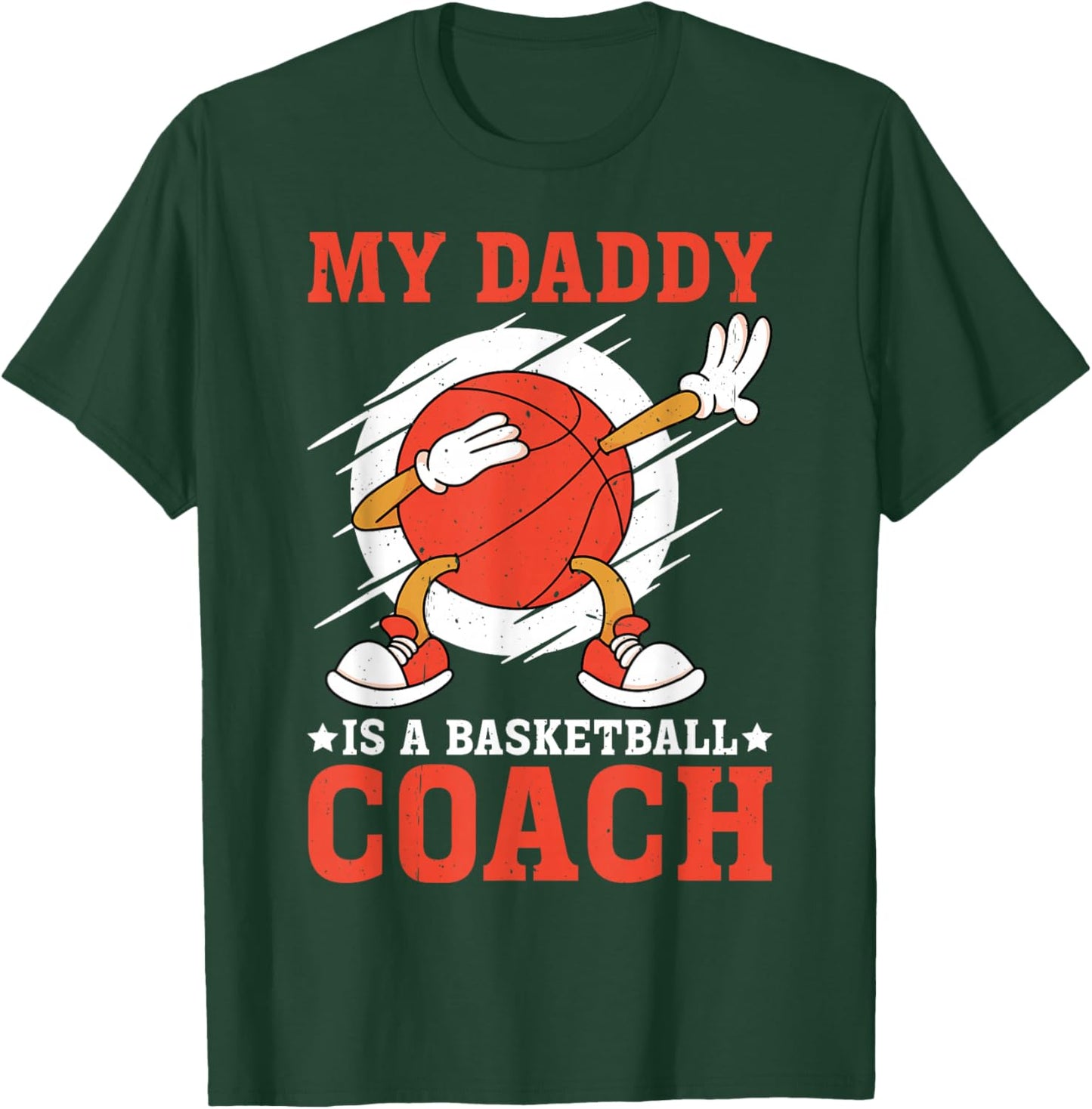 My Daddy Is A Basketball Coach Sports Child Proud T-Shirt - T-Shirt | Forest