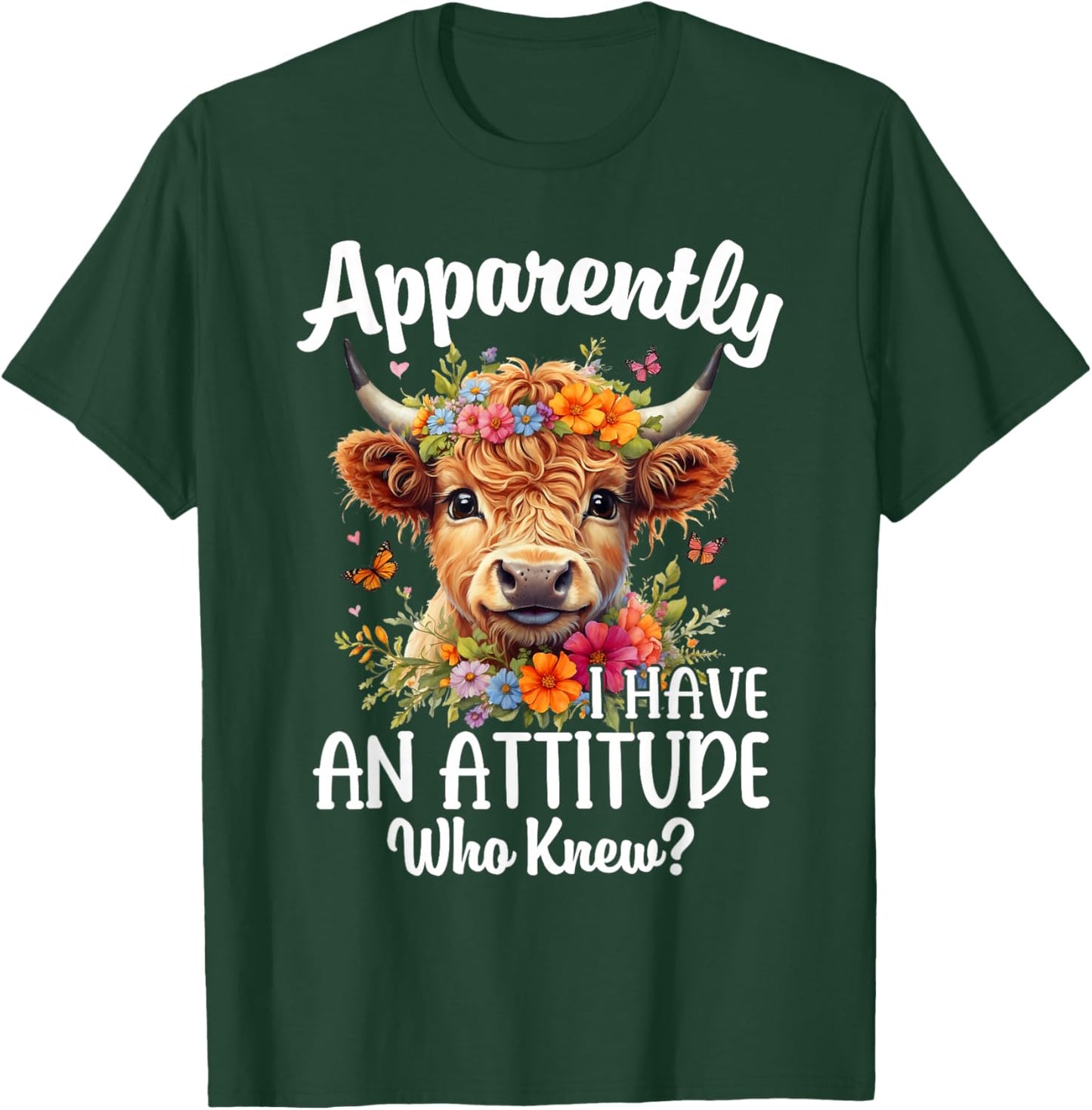 Apparently I Have An Attitude Who Knew Highland Cow Print T-Shirt - T-Shirt | Forest