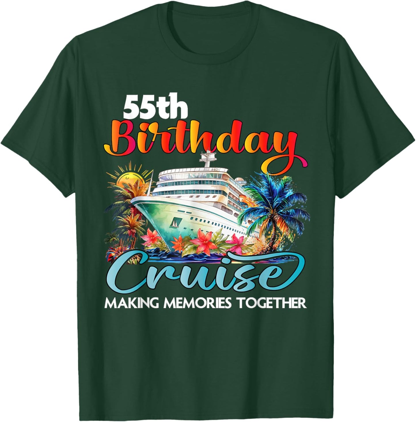 55th Birthday Cruise 2026 Family Cruise Vacation Birthday T-Shirt - T-Shirt | Forest