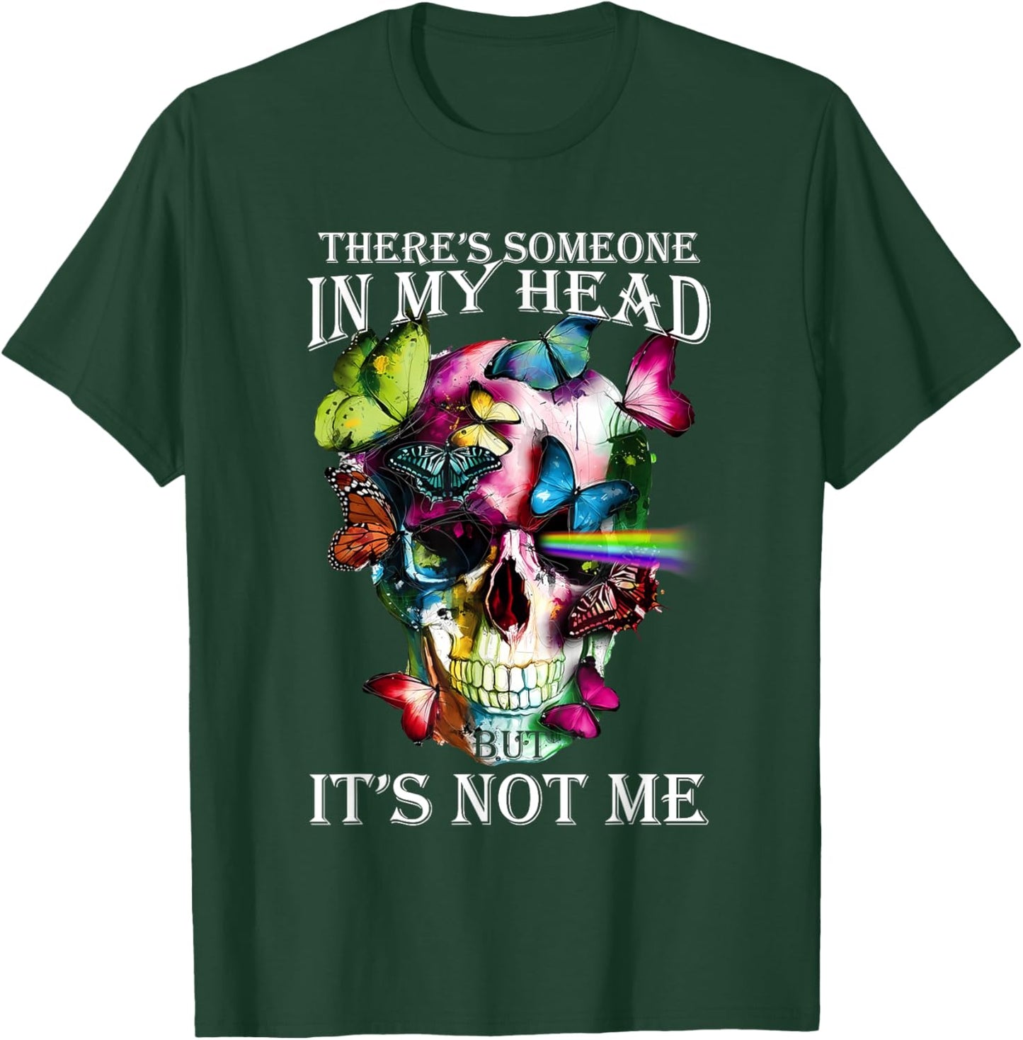 There’s Someone In My Head But It’s Not Me T-Shirt - T-Shirt | Forest