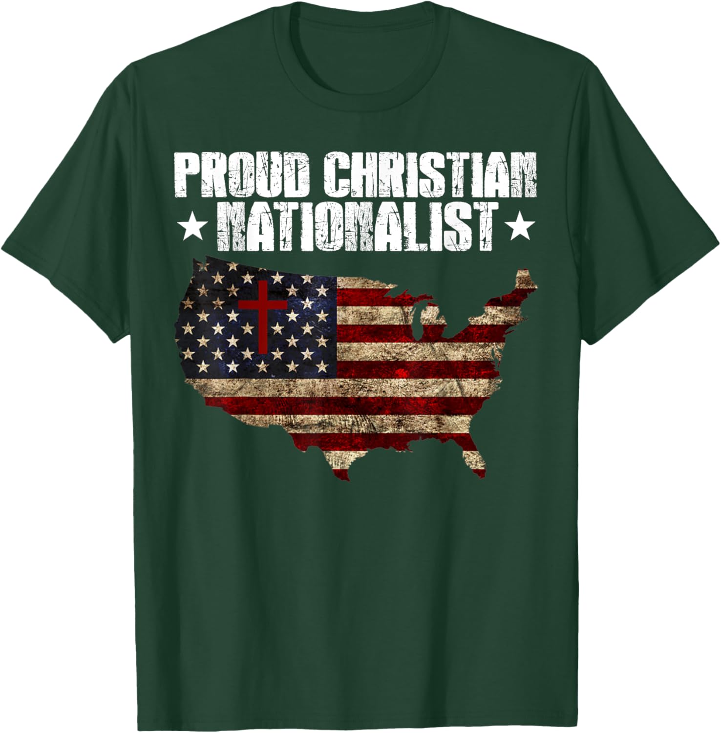 Proud Christian Nationalist T-Shirt - T-Shirt | Forest