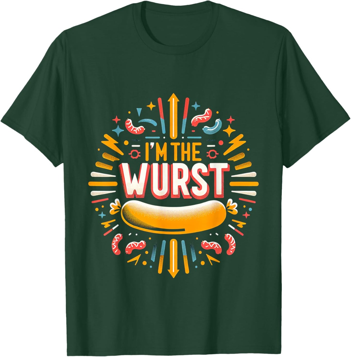 I'm The Wurst Sausage Humor T-Shirt - T-Shirt | Forest