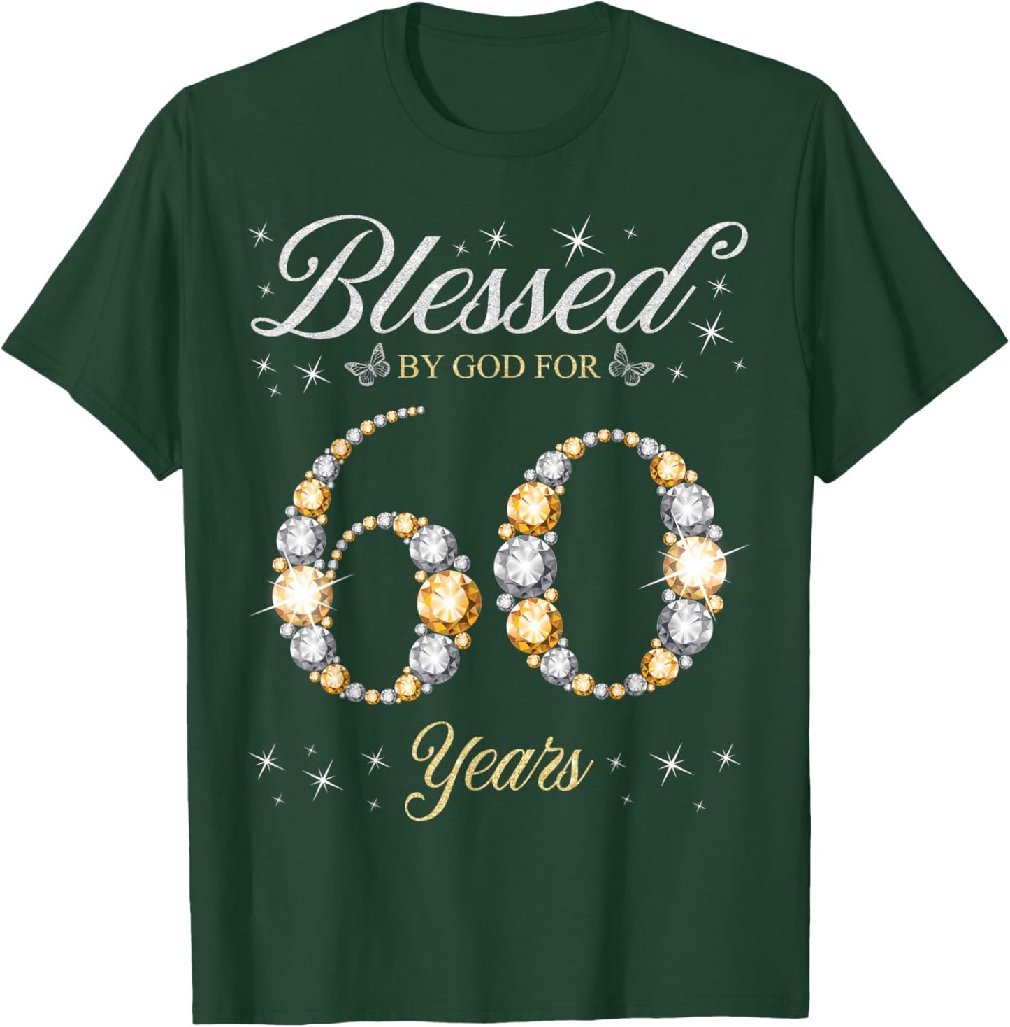 Blessed By God For 60 Years Old 60th Birthday Party T-Shirt - T-Shirt | Forest