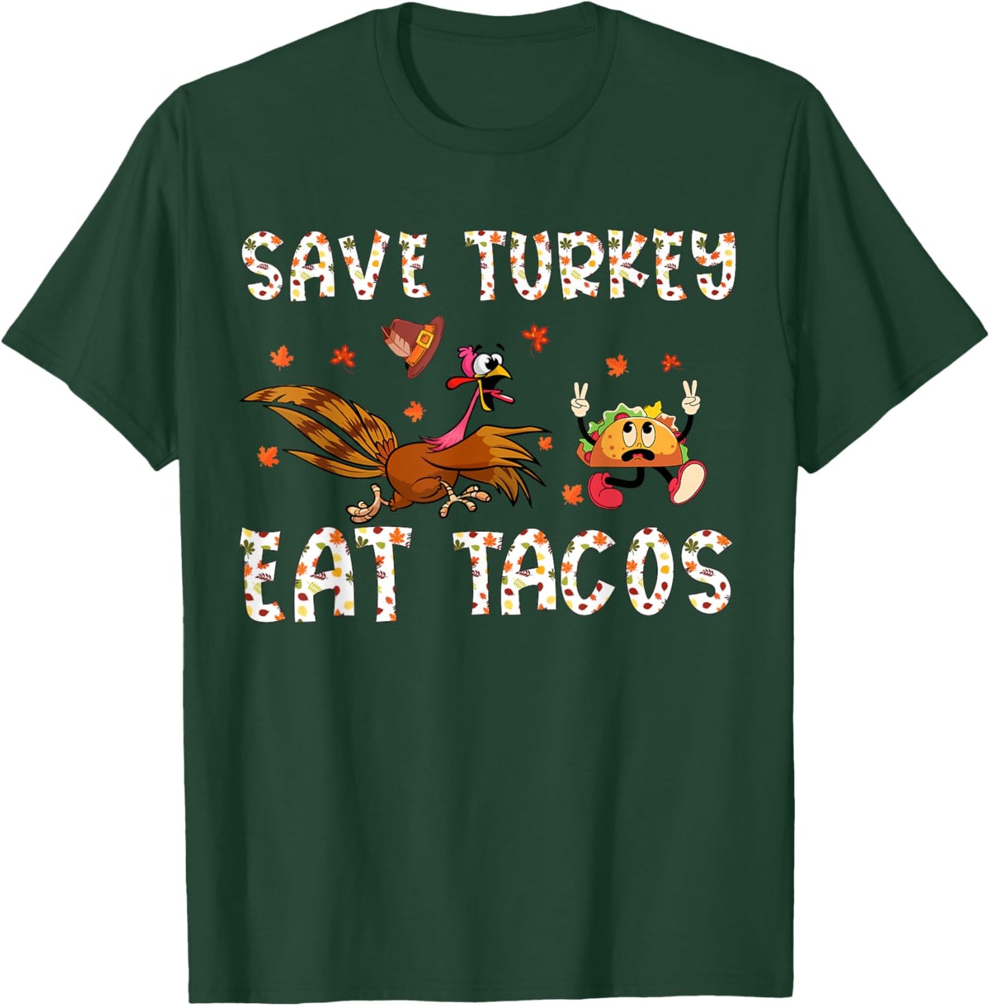 Save A Turkey Eat Tacos Funny Thanksgiving Men Women Kids T-Shirt - T-Shirt | Forest