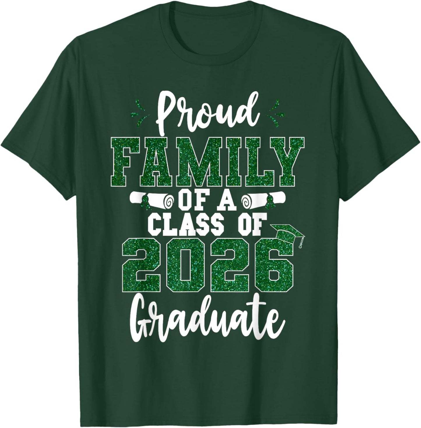 Family Senior 2026 Proud Family of A Class of 2026 Graduate T-Shirt - T-Shirt | Forest