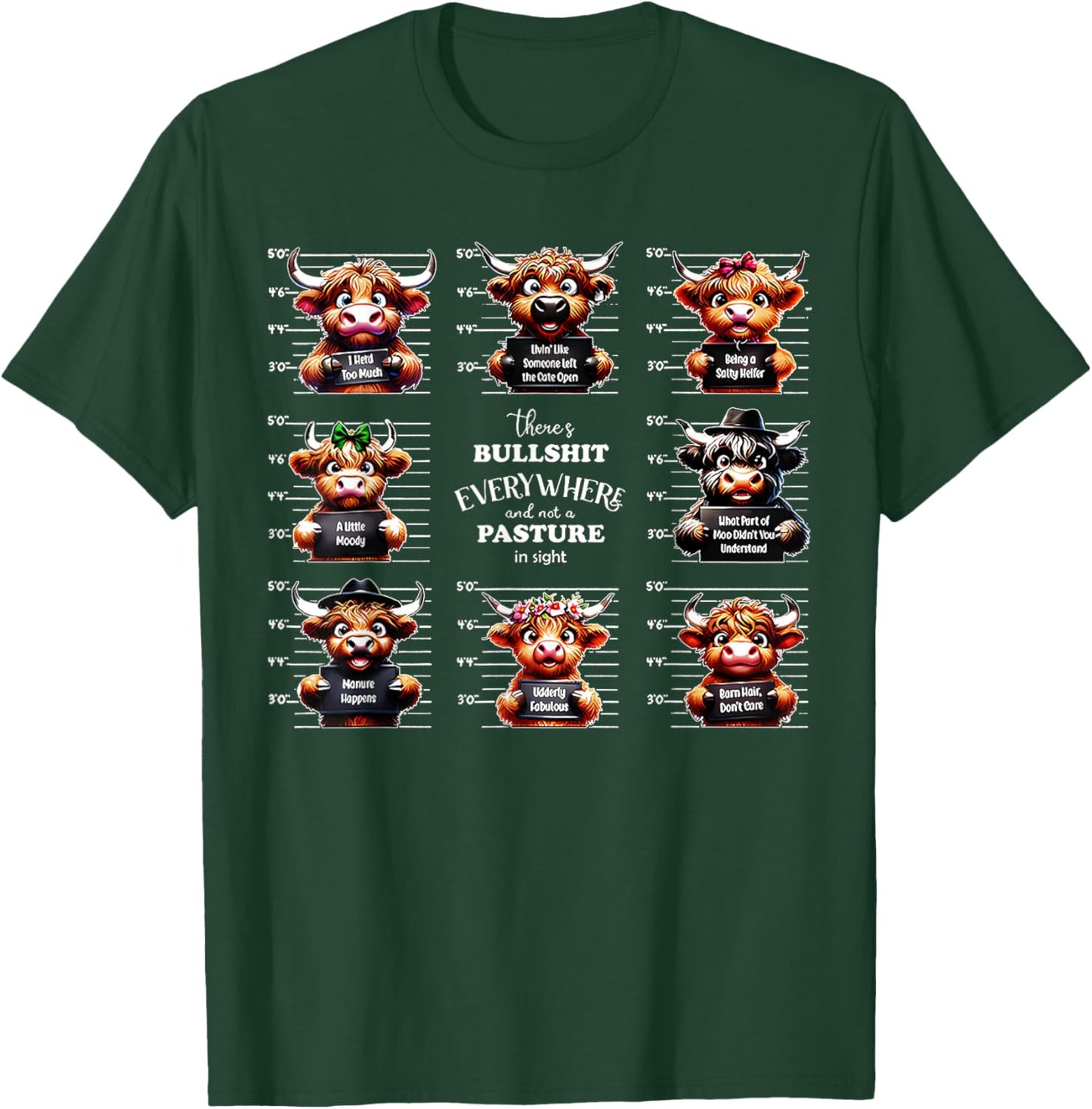 Cow There's Bullshit Everywhere & Not A Pasture In Sight T-Shirt - T-Shirt | Forest