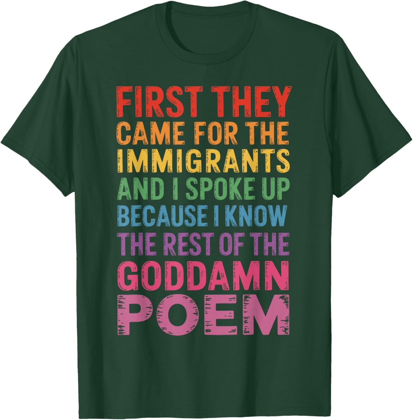 First They Came for The Immigrants and I Spoke Up T-Shirt - T-Shirt | Forest