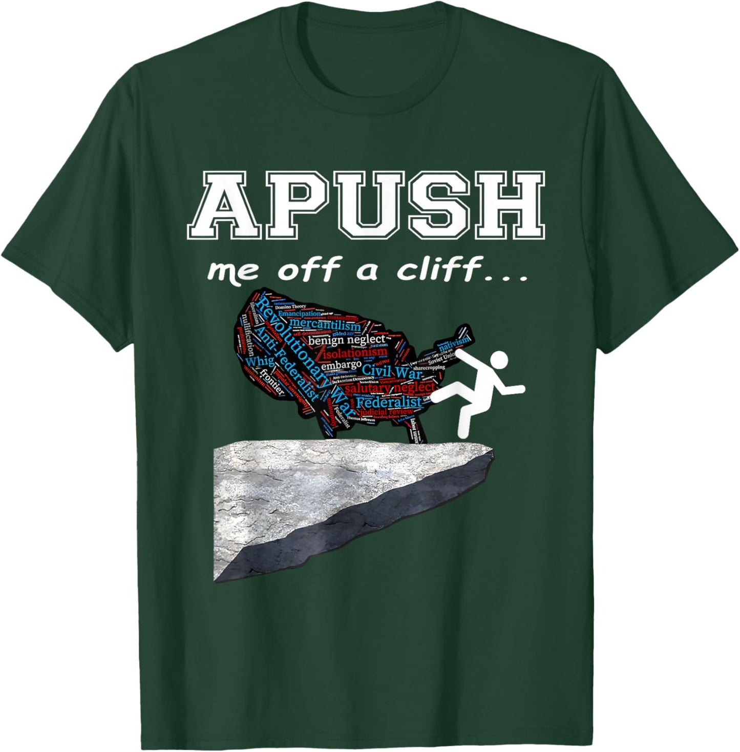 A Push Me Off A Cliff Trendy Funny AP Exam For USA Students T-Shirt - T-Shirt | Forest