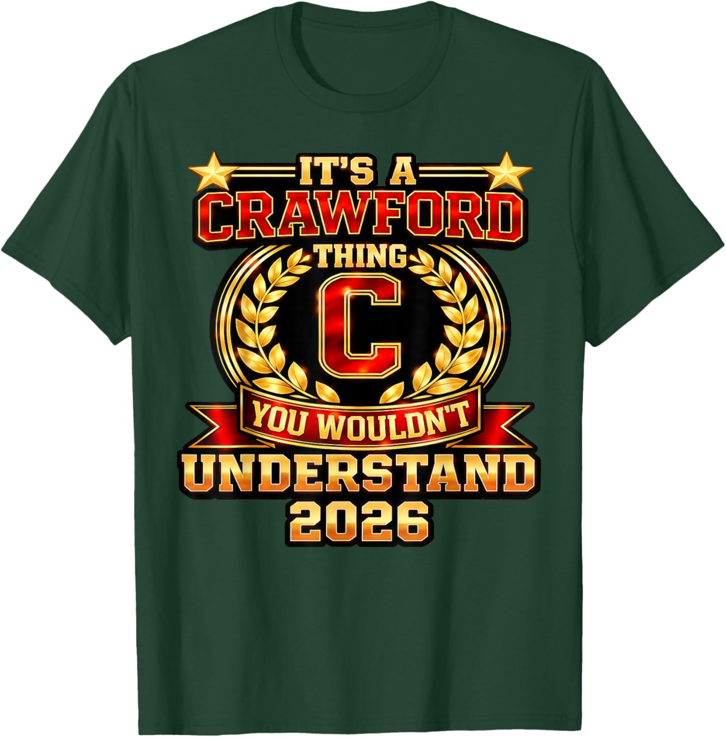 It's A Crawford Thing T-Shirt - T-Shirt | Forest
