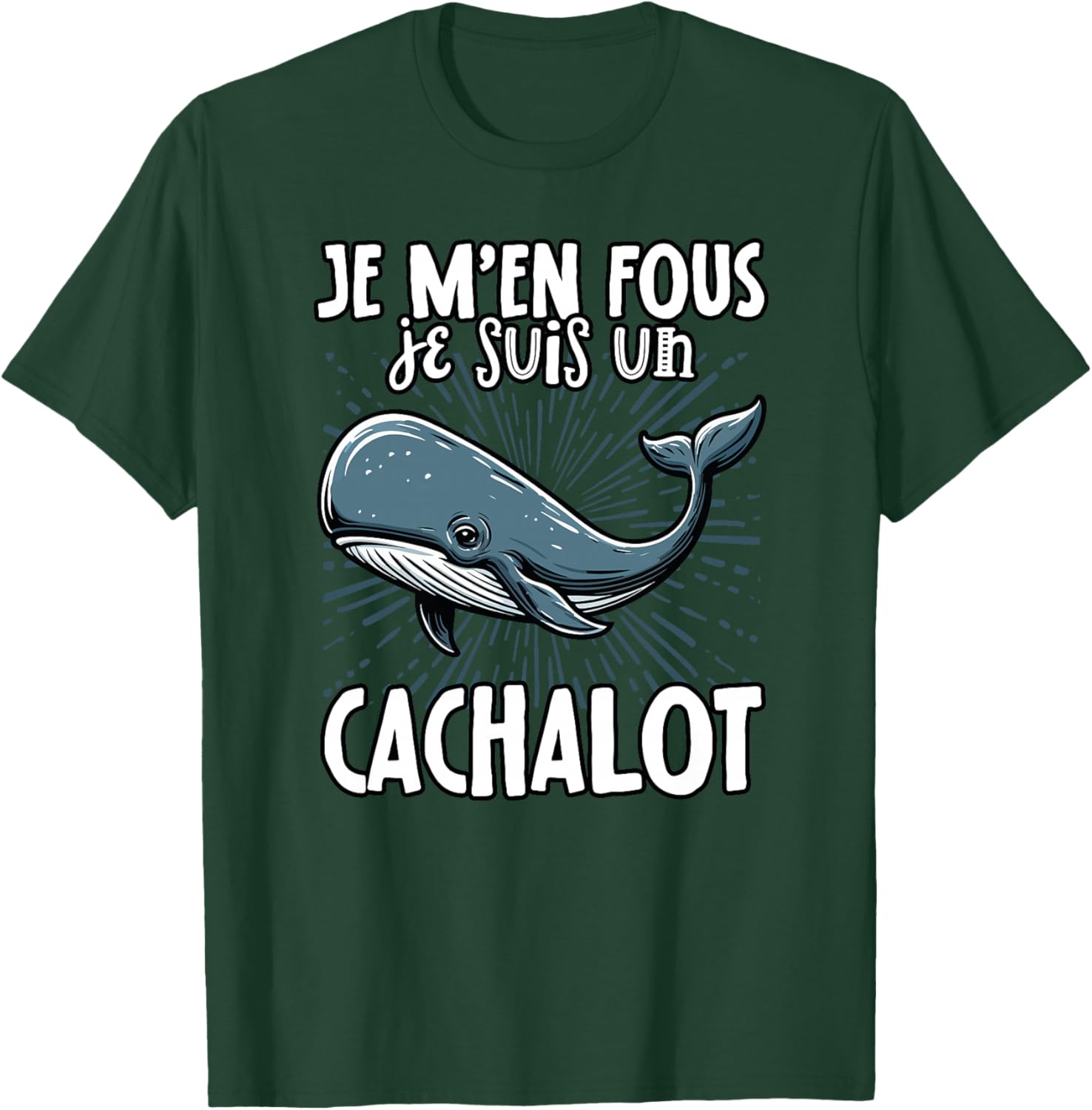 Je M'en Fous Je suis Un Cachalot - Mignon Cachalot Haut de Gamme T-Shirt - T-Shirt | Forest