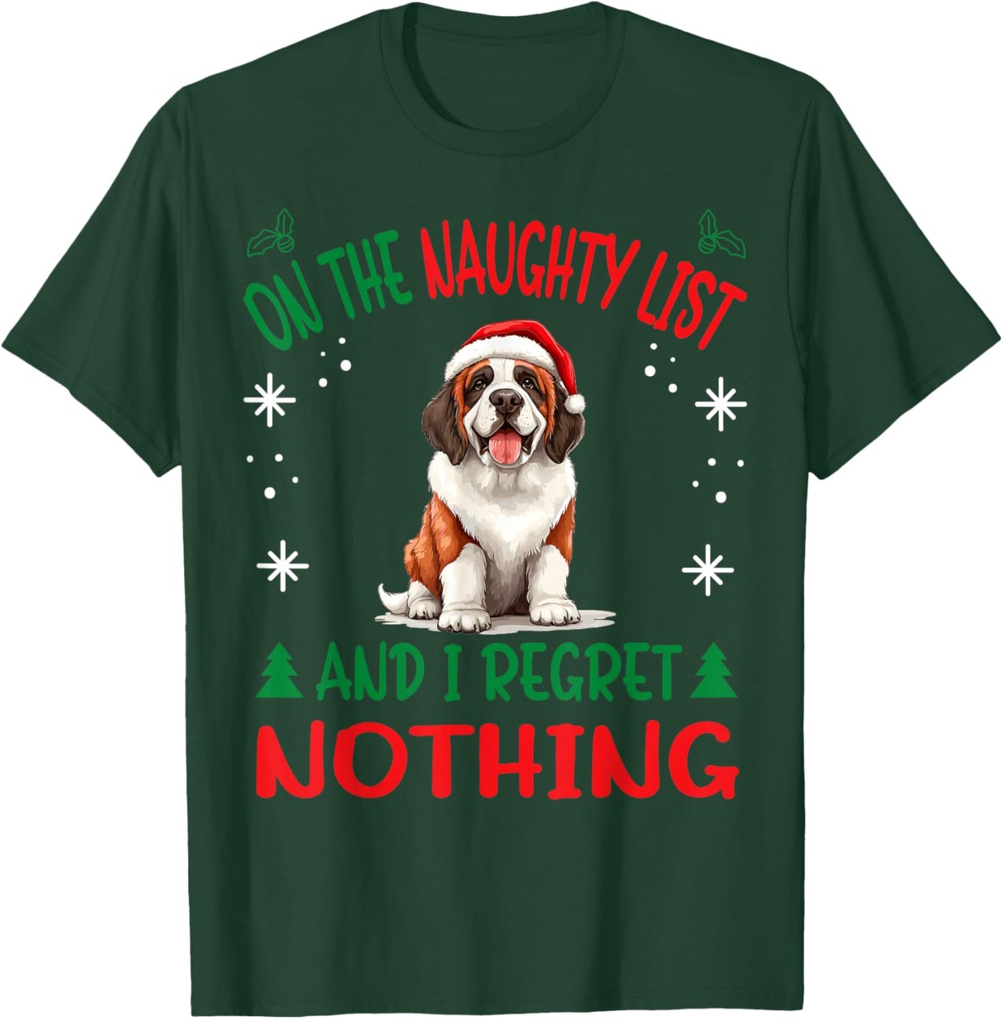 Cute St. Bernard Dog Christmas On The Naughty List and I T-Shirt - T-Shirt | Forest