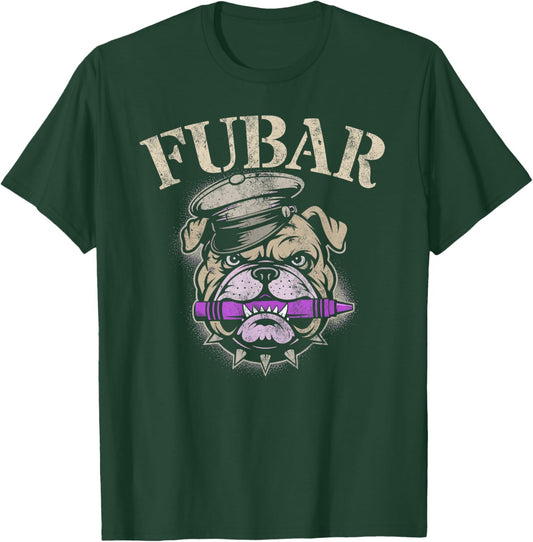 Funny FUBAR I Eat Crayons Bulldog Eater Grunt Father T-Shirt - T-Shirt | Forest