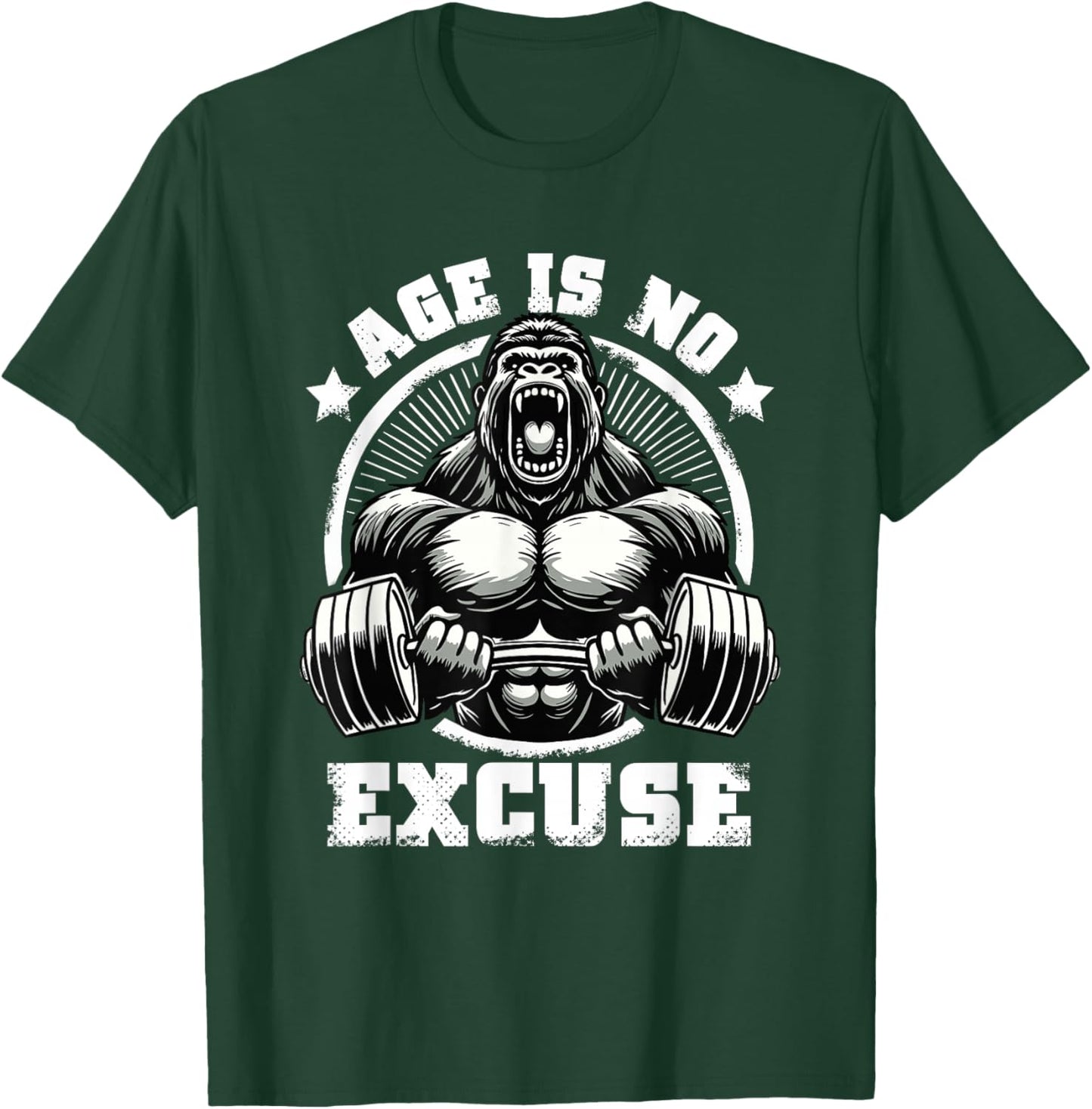 Age Is No Excuse Gorilla Weightlift Gym Quotes Gym Fitness T-Shirt - T-Shirt | Forest