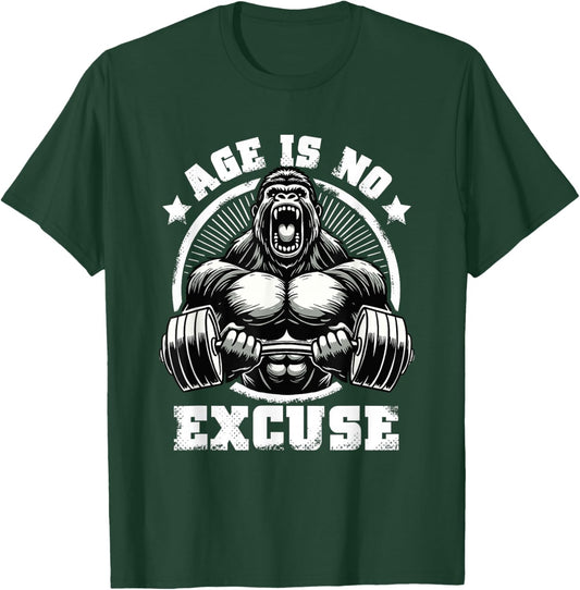 Age Is No Excuse Gorilla Weightlift Gym Quotes Gym Fitness T-Shirt - T-Shirt | Forest
