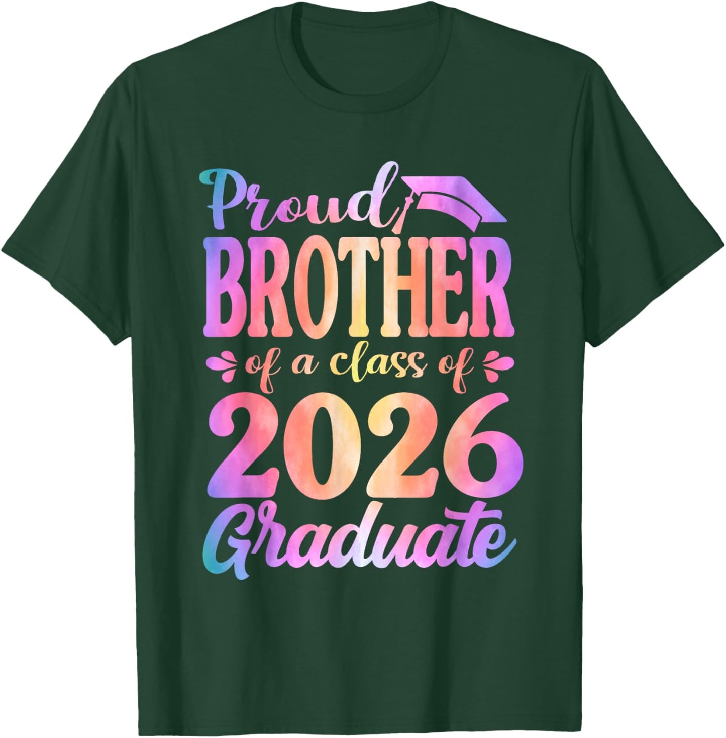 Proud Brother of A 2026 Graduate Matching Family Graduation T-Shirt - T-Shirt | Forest