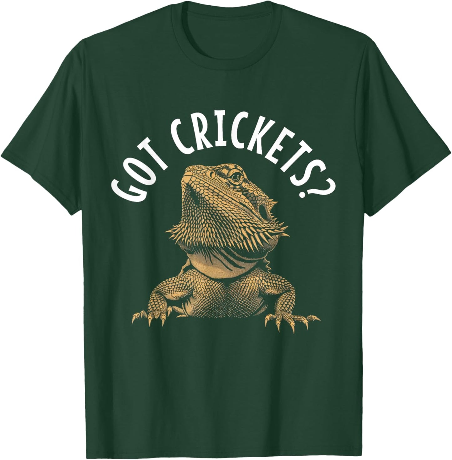 Bearded Dragon Got Crickets? Funny Reptile T-Shirt - T-Shirt | Forest