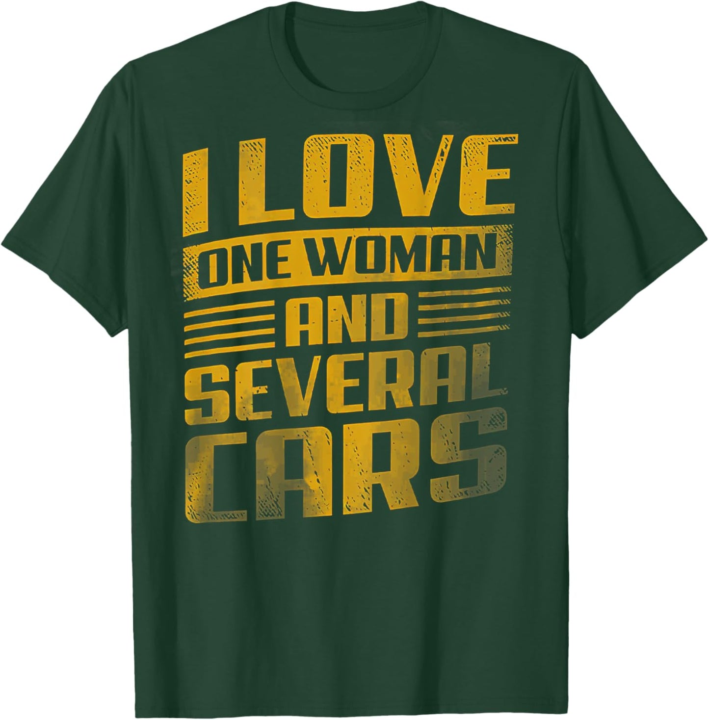I Love One Woman And Several Cars (on back) T-Shirt - T-Shirt | Forest