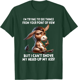 Donkey I'm Trying to See Things from Your Point of View But T-Shirt - T-Shirt | Forest