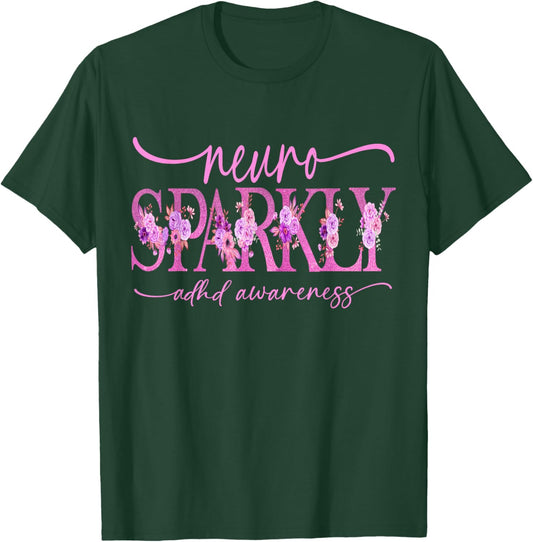 Neuro Sparkly Celebrate Neurodiversity ADHD ASD Floral Pink T-Shirt - T-Shirt | Forest