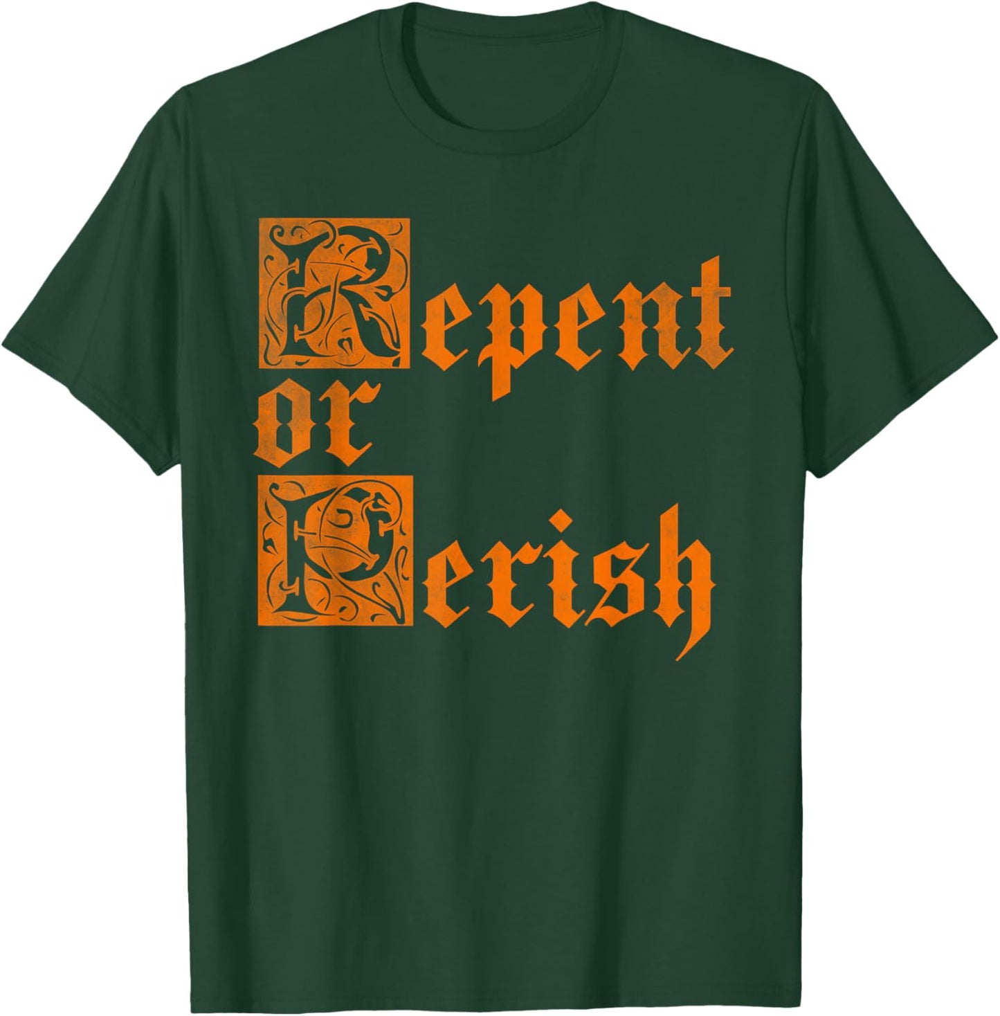 Repent or perish vintage T-Shirt - T-Shirt | Forest