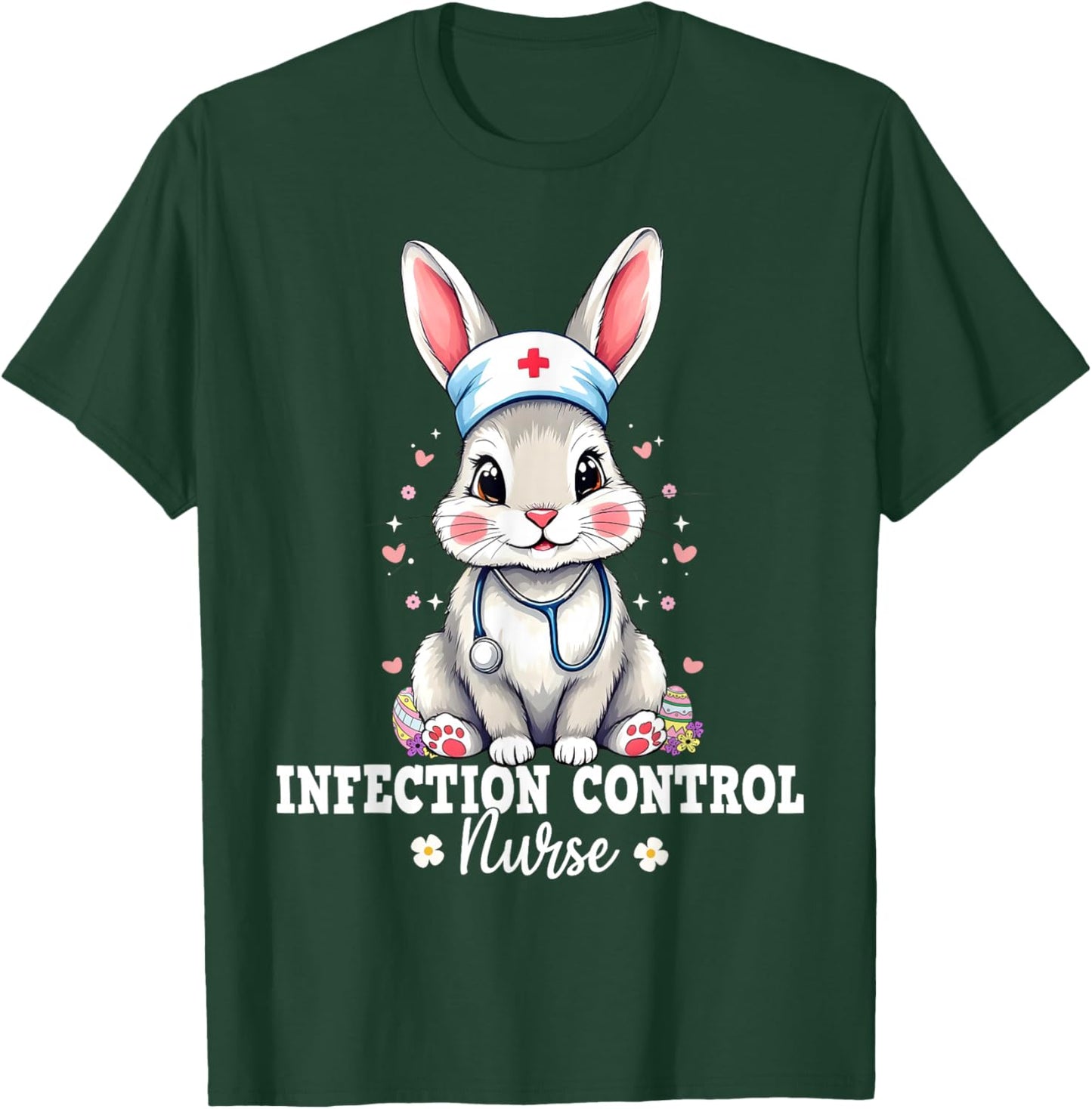 Infection Control Nurse Bunny With Stethoscope Easter Nurse T-Shirt - T-Shirt | Forest