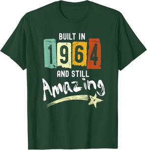 Born in 1964, Built in 1964 and Still Amazing Birthday T-Shirt - T-Shirt | Forest