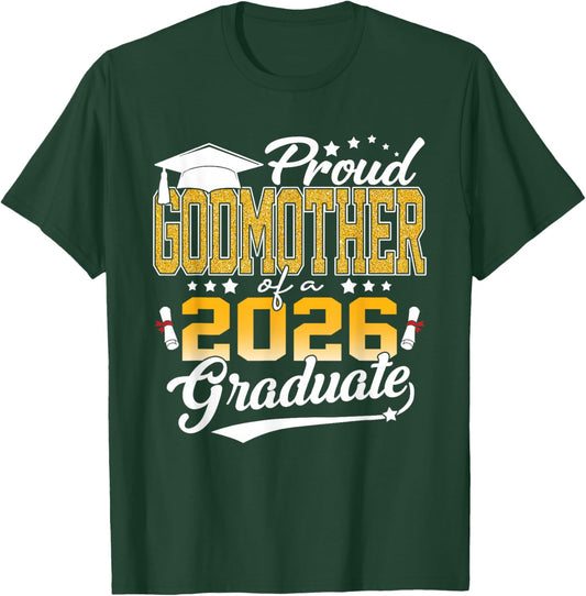 Senior 26 Proud Godmother of A Class of 2026 Graduate Senior T-Shirt - T-Shirt | Forest