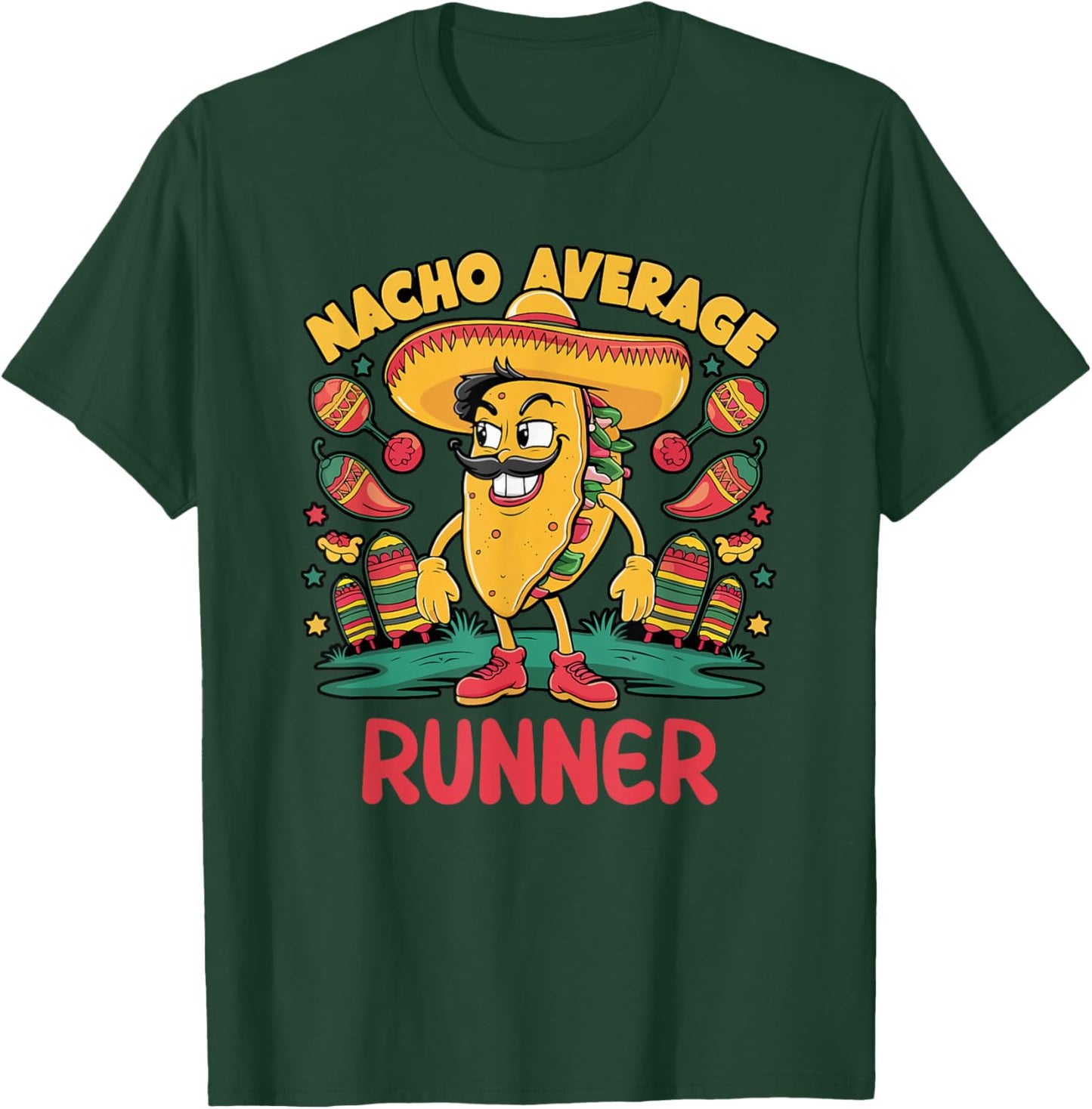 Nacho Average Runner Cinco De Mayo Mexican Funny Running Run T-Shirt - T-Shirt | Forest