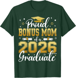Proud Bonus Mom of a Class of 2026 Graduate Senior T-Shirt - T-Shirt | Forest