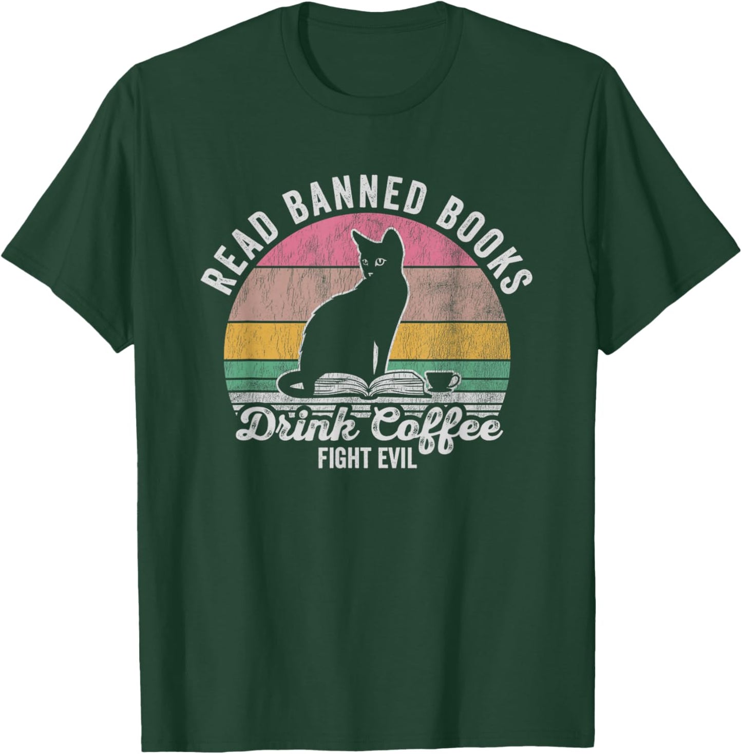 Read Banned Books Drink Coffee Fight Evil T-Shirt - T-Shirt | Forest
