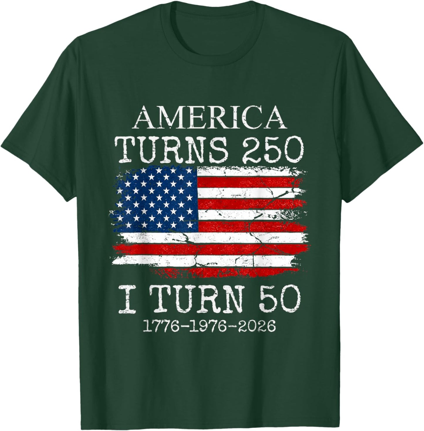Retro Funny America Turns 250 I Turn 50 1976 50th Birthday T-Shirt - T-Shirt | Forest