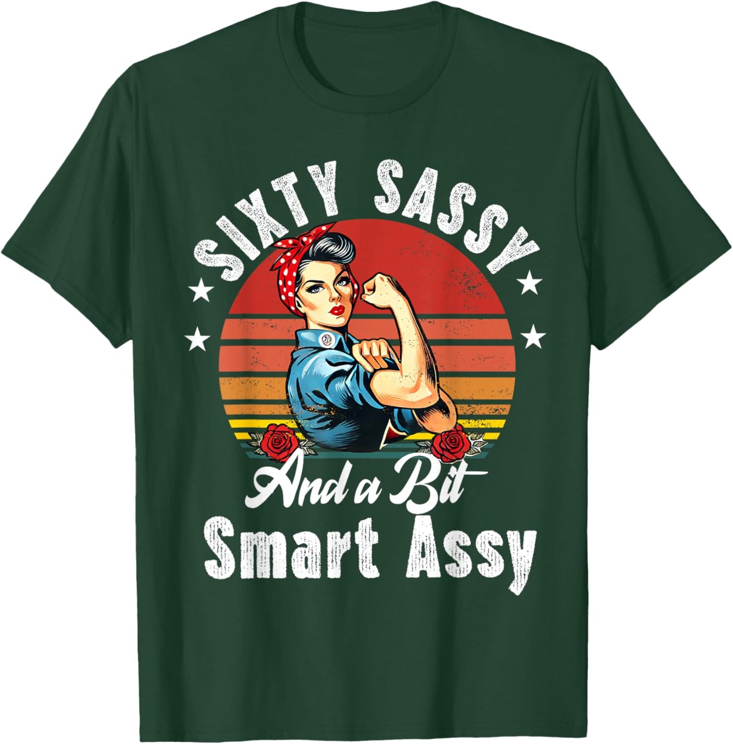 Sixty Sassy and a Bit Smart Assy 60th Birthday Women Mom T-Shirt - T-Shirt | Forest