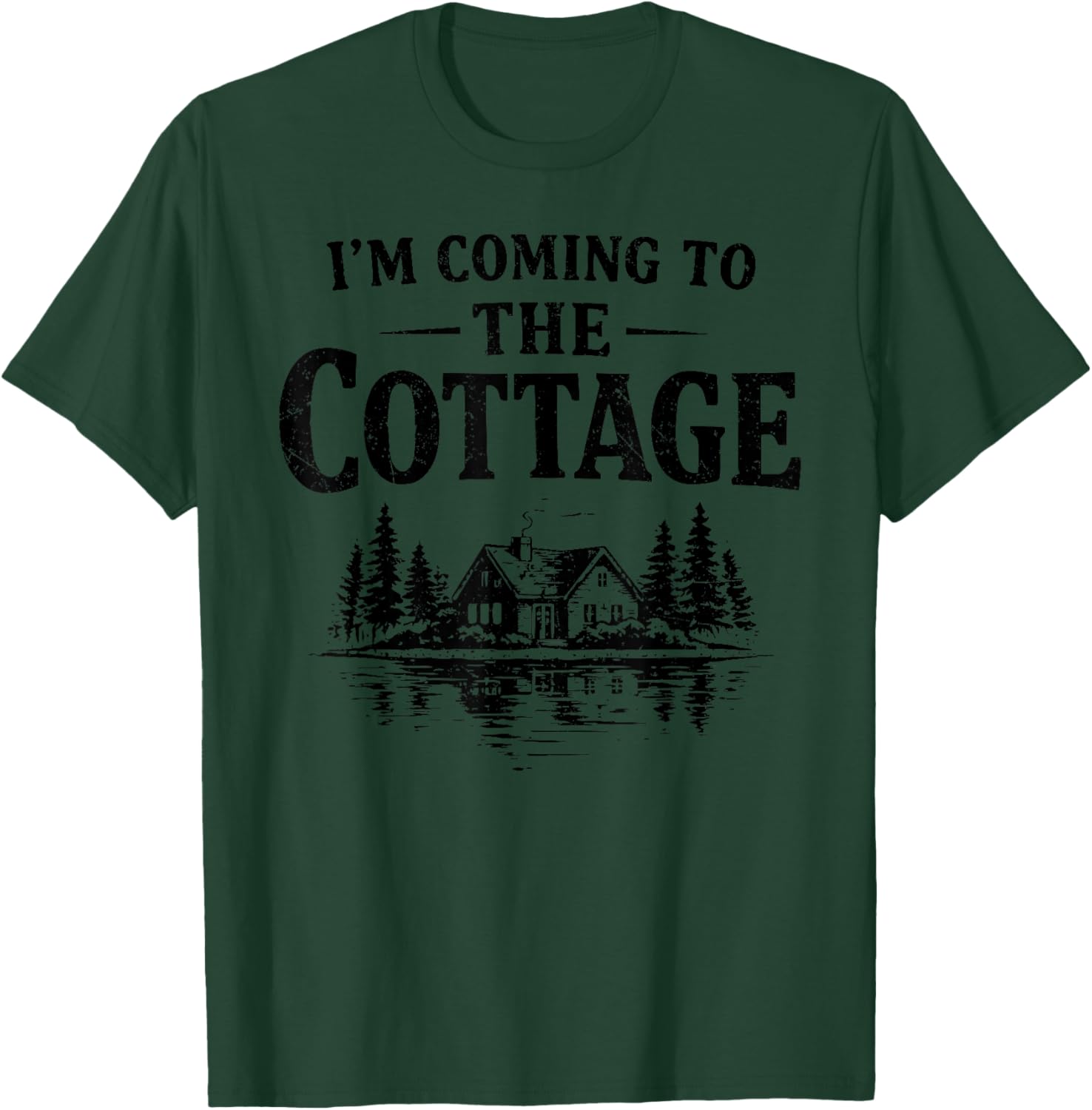 Romance Hockey Couple Men Women I'm Coming to The Cottage T-Shirt - T-Shirt | Forest