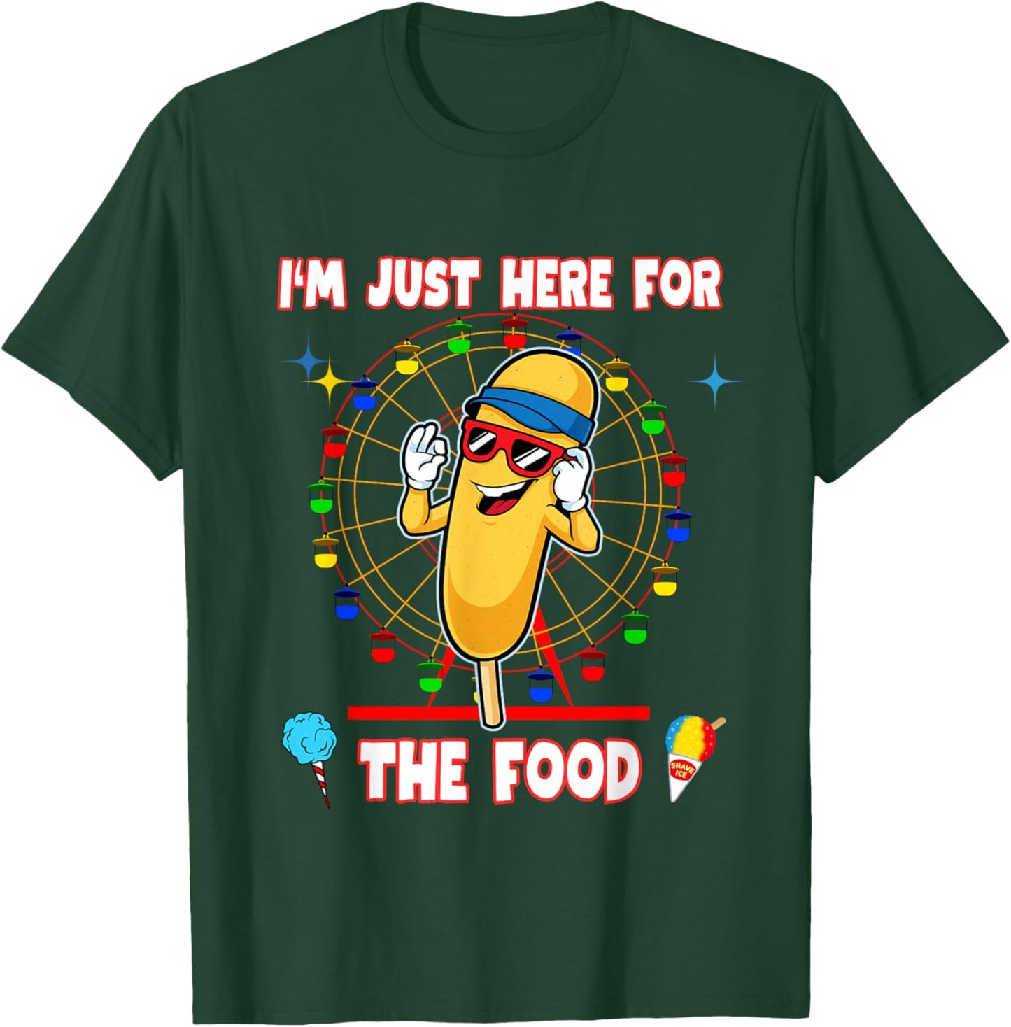 I'm Just Here for The Food Corndog Fair Carnival Amusement T-Shirt - T-Shirt | Forest