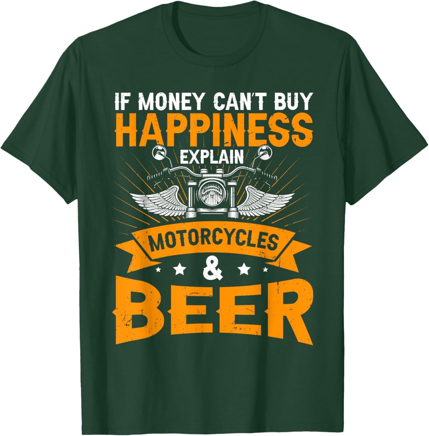 If Money Cant Buy Happiness Explain Beer & Motorcycles T-Shirt - T-Shirt | Forest