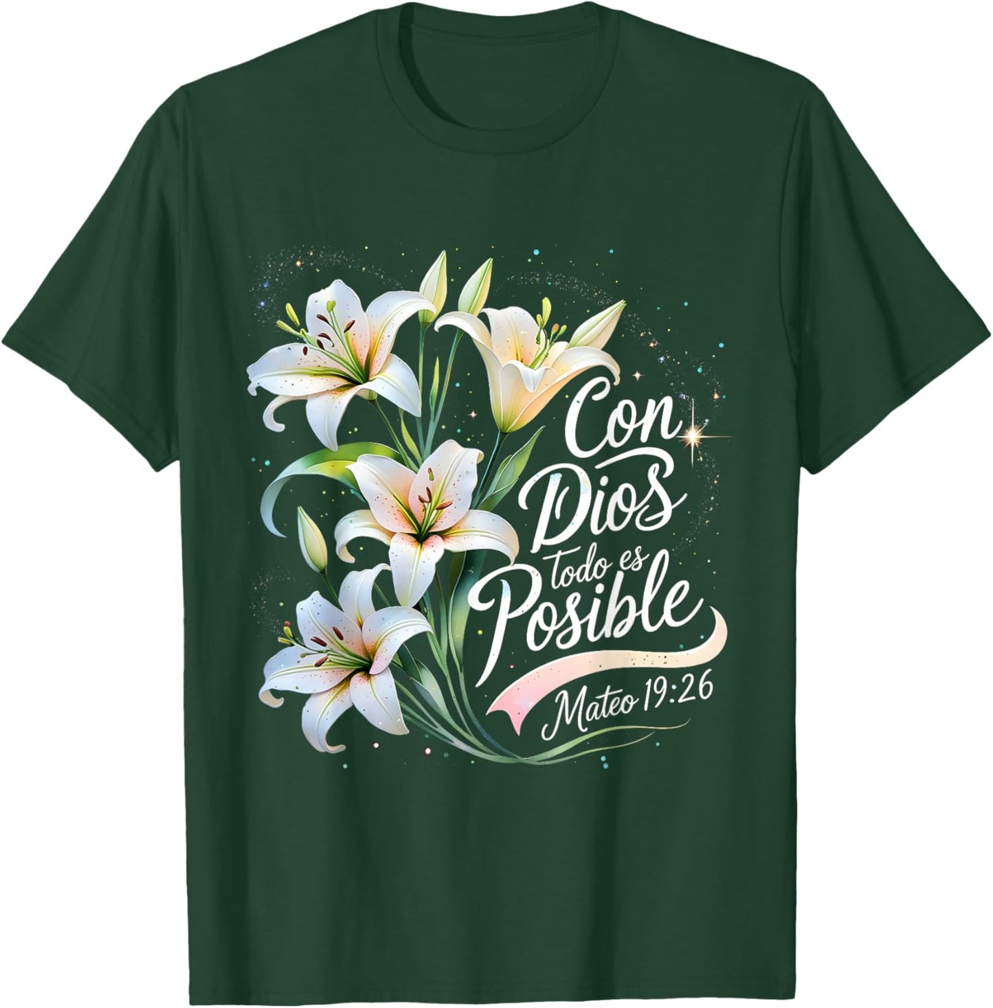 Con Dios Todo ES Posible Mateo 19:26 Gift T-Shirt - T-Shirt | Forest