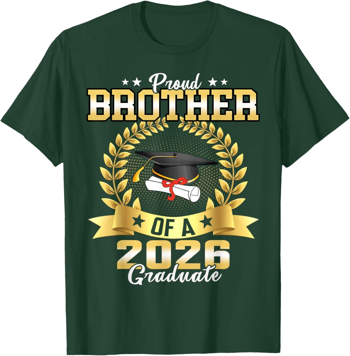 Proud Brother of a 2026 Graduate Grad Senior Graduation Gift T-Shirt - T-Shirt | Forest