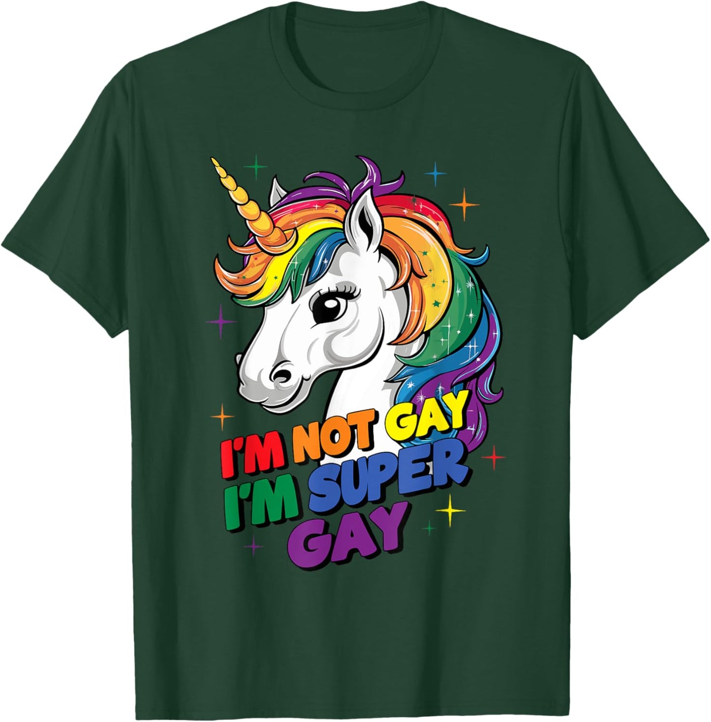 I'm not Gay I'm Super Gay LGBTQ Pride Unicorn T-Shirt - T-Shirt | Forest