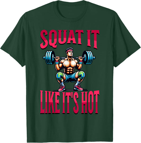 Squat It Like It's Hot Workout Gym Exercise Women T-Shirt - T-Shirt | Forest
