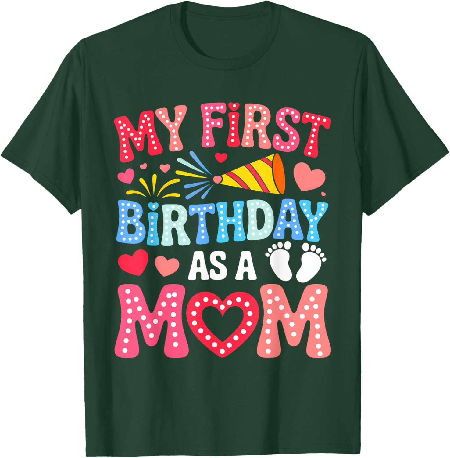 Groovy My First Birthday As A Mom Happy Mothers Day 1st Bday T-Shirt - T-Shirt | Forest