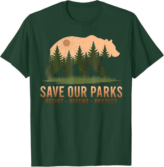 Save Our Parks Resist National Park Protect Bear Nature T-Shirt - T-Shirt | Forest