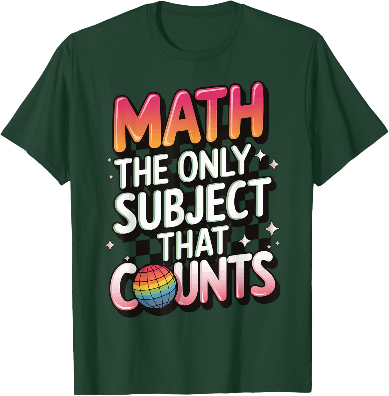 Math The Only Subject That Counts T-Shirt - T-Shirt | Forest