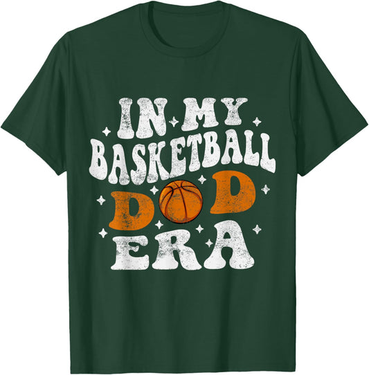 In My Basketball Dad Era Player Basketball Dad Fathers Day T-Shirt - T-Shirt | Forest