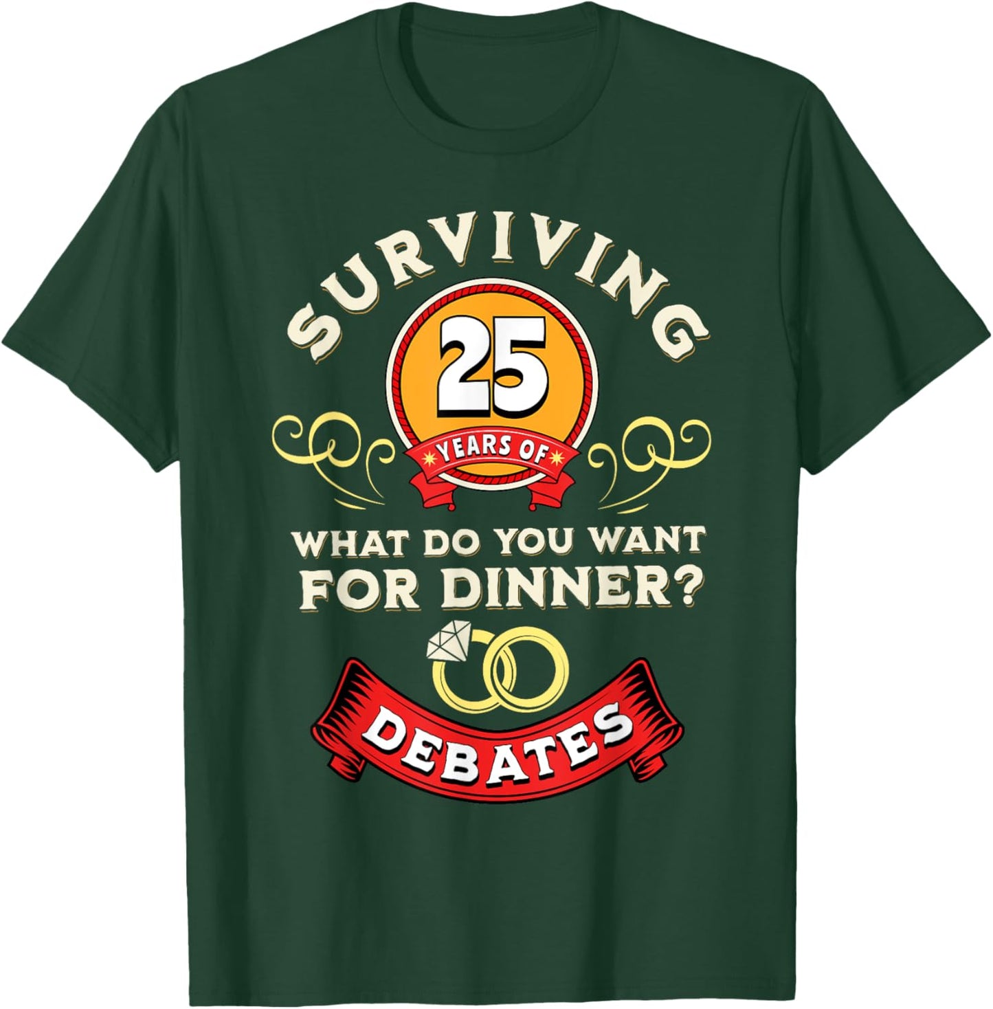 Surviving 25 Years Of Debates Funny 25th Wedding Anniversary T-Shirt - T-Shirt | Forest