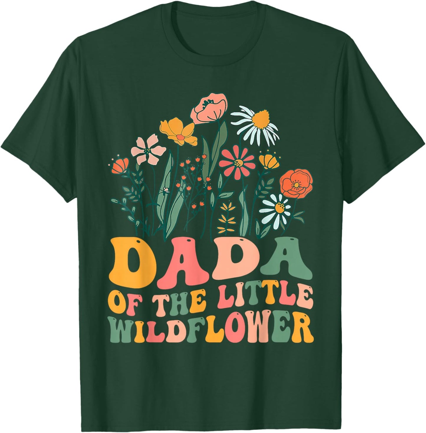 Dada Of The Little Wildflower Birthday Party Baby Shower T-Shirt - T-Shirt | Forest