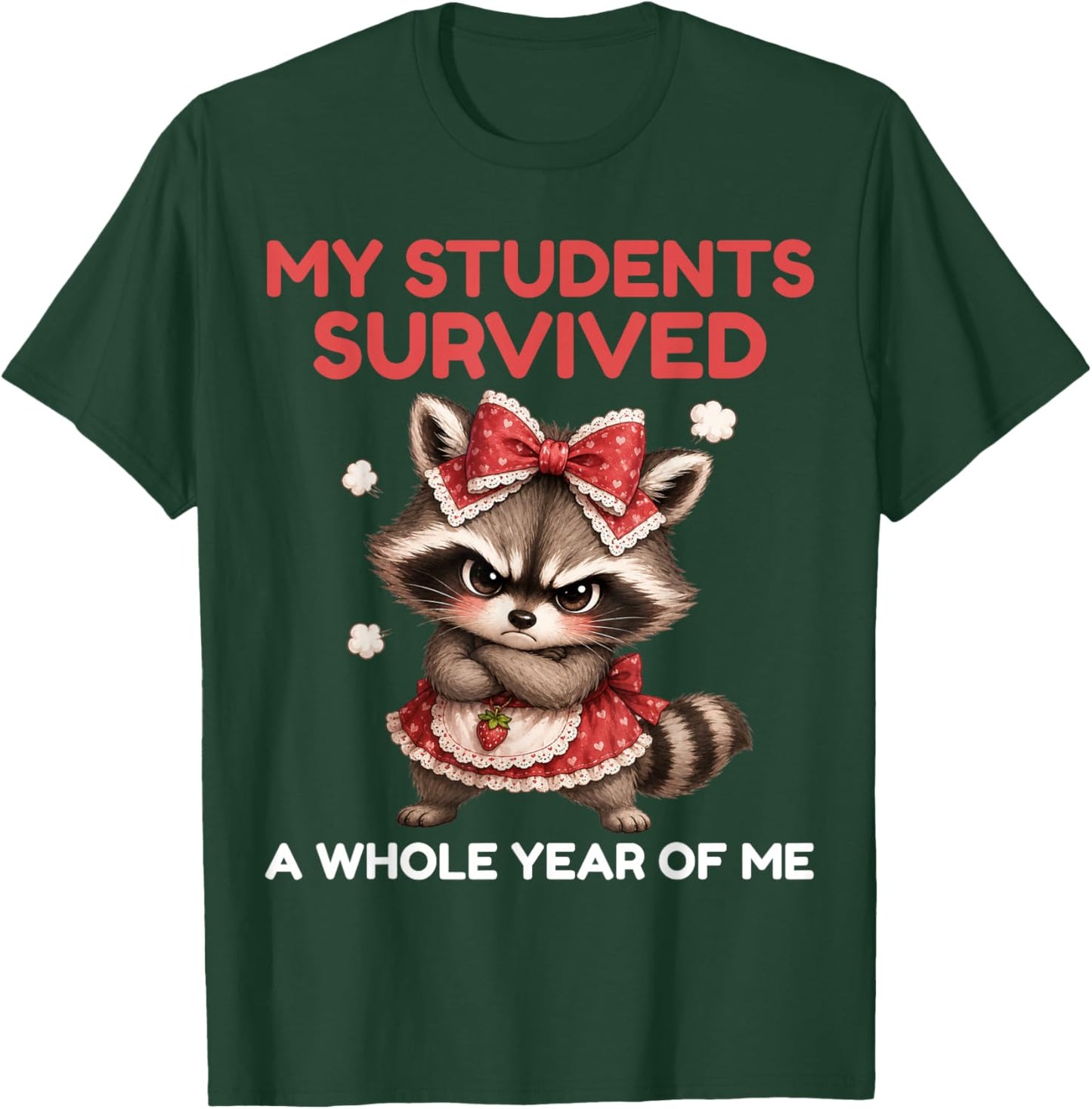 Teacher End of Year Summer Break My Students Survived Bow T-Shirt - T-Shirt | Forest