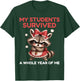Teacher End of Year Summer Break My Students Survived Bow T-Shirt - T-Shirt | Forest
